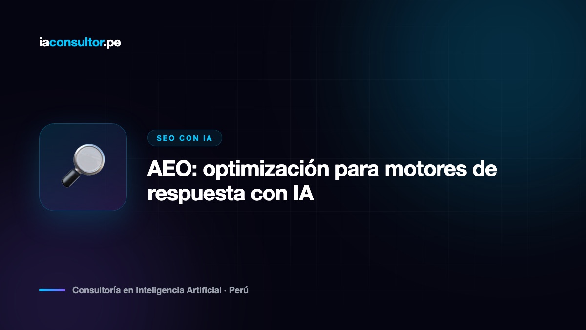 AEO: optimización para motores de respuesta con IA