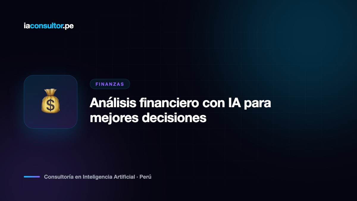 Análisis financiero con IA para mejores decisiones