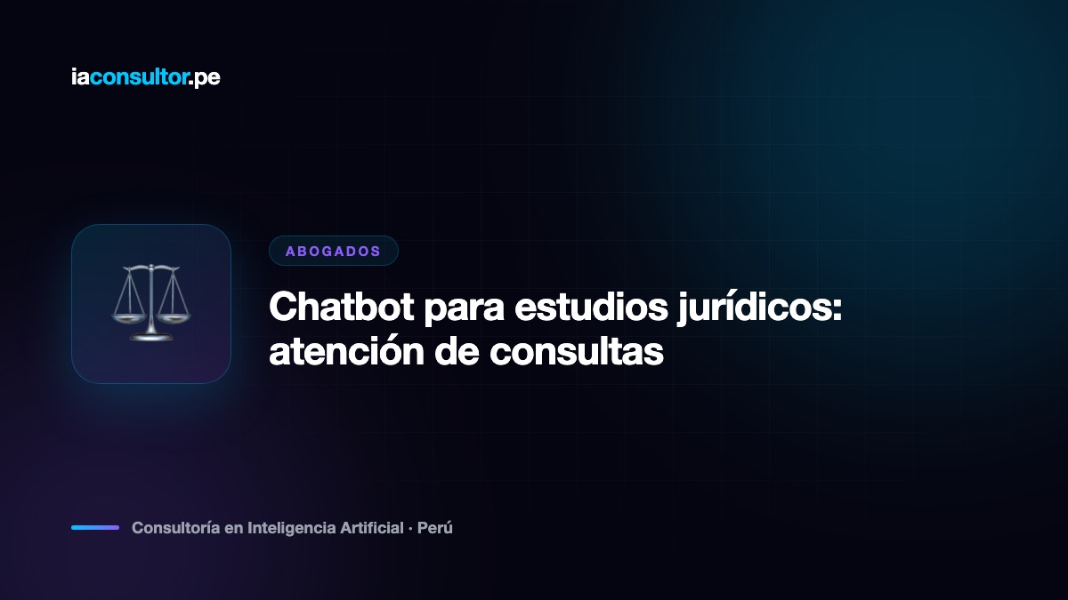 Chatbot para estudios jurídicos: atención de consultas