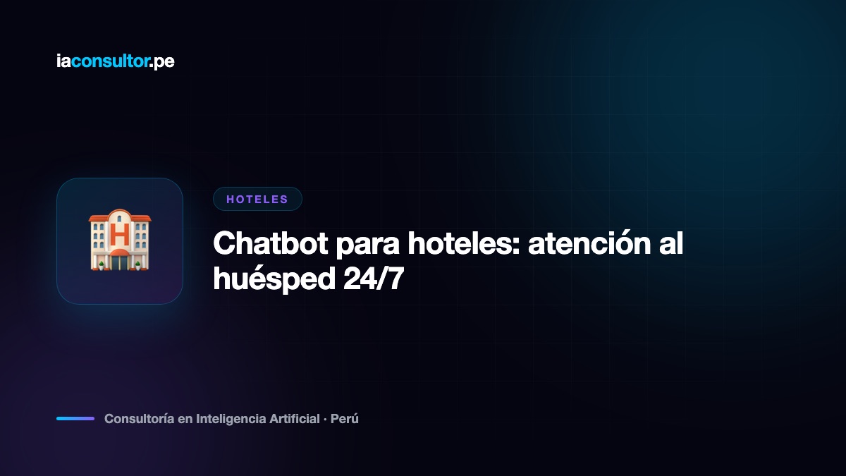 Chatbot para hoteles: atención al huésped 24/7