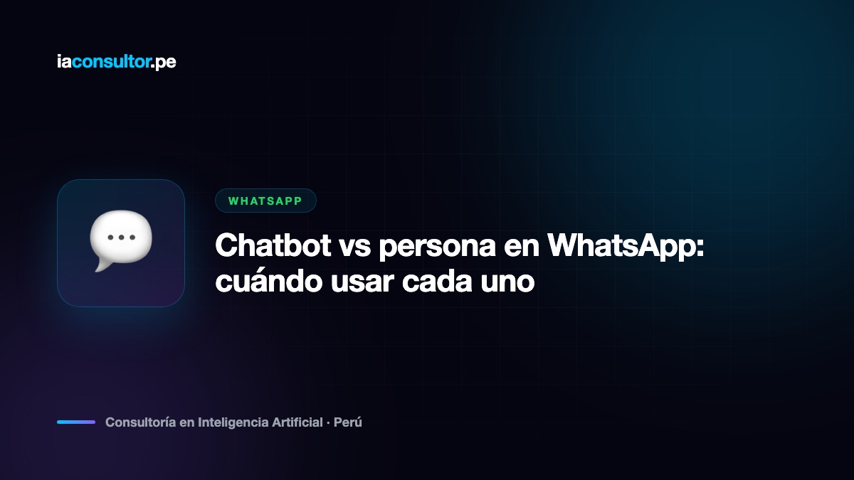 Chatbot vs persona en WhatsApp: cuándo usar cada uno