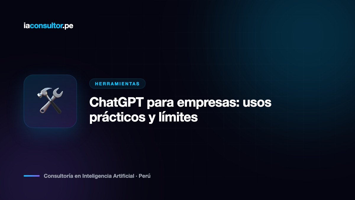 ChatGPT para empresas: usos prácticos y límites