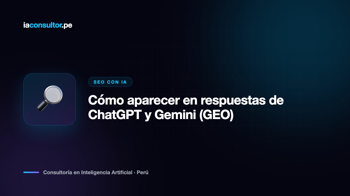 Cómo aparecer en respuestas de ChatGPT y Gemini (GEO)