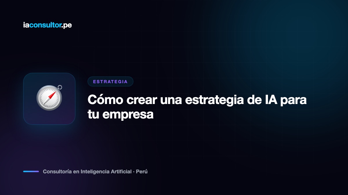 Cómo crear una estrategia de IA para tu empresa