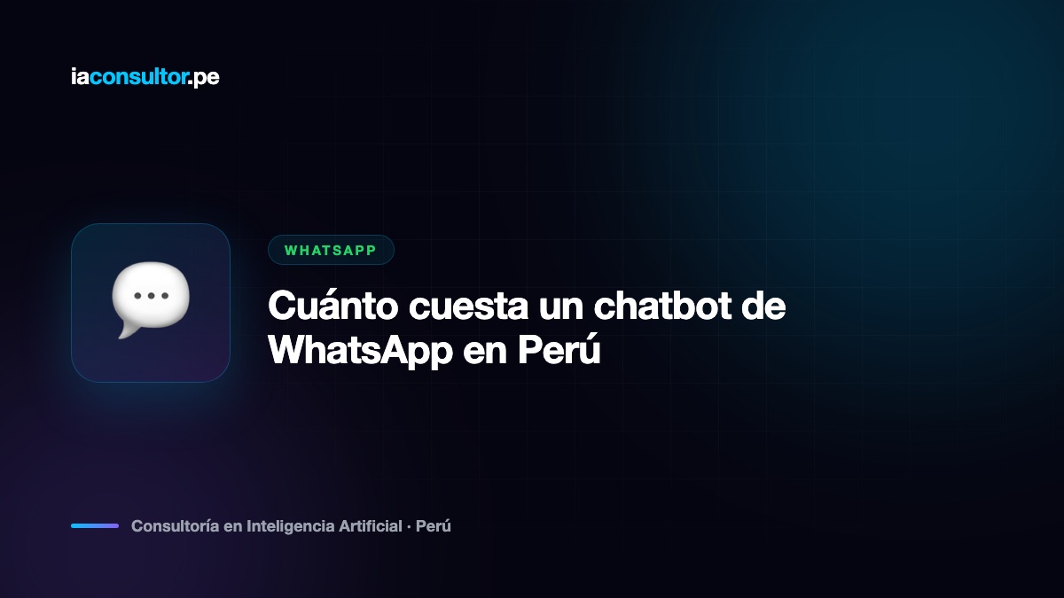 Cuánto cuesta un chatbot de WhatsApp en Perú