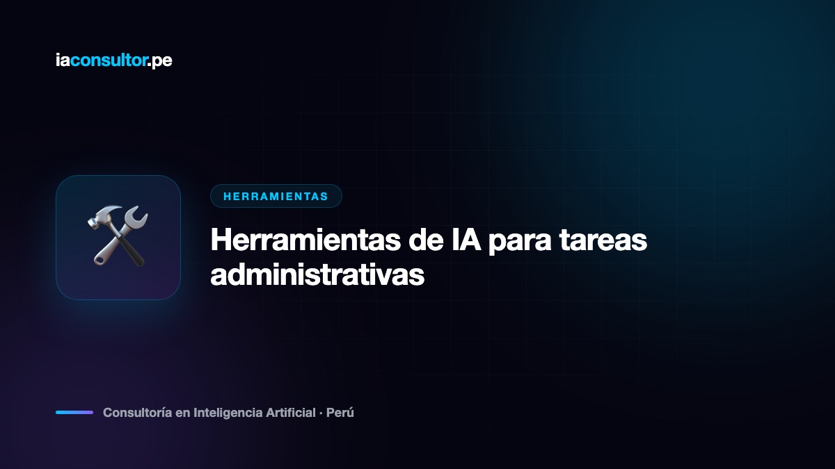 Herramientas de IA para tareas administrativas
