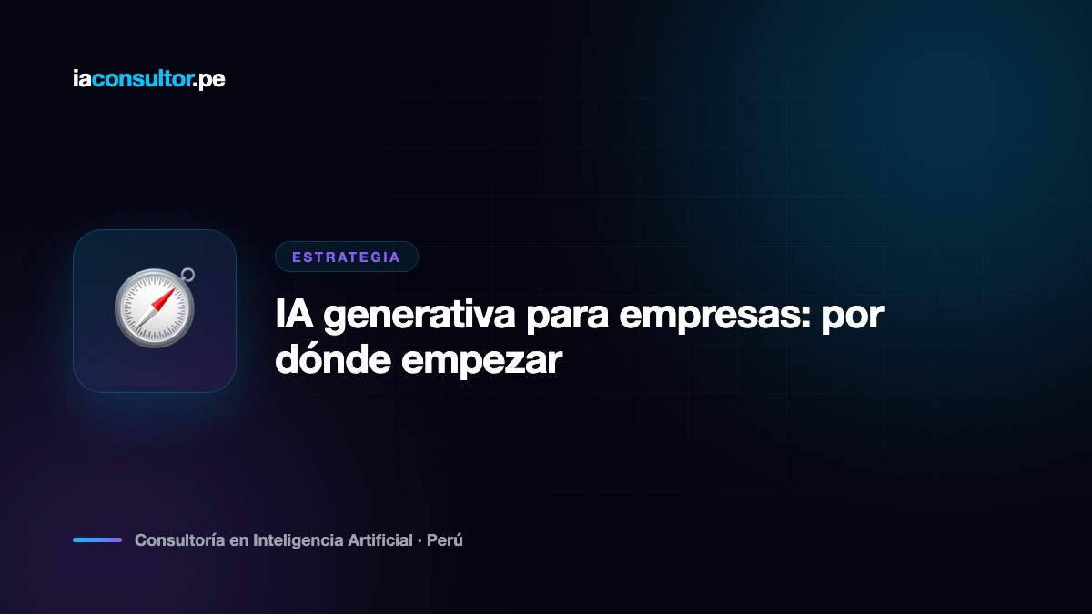 IA generativa para empresas: por dónde empezar