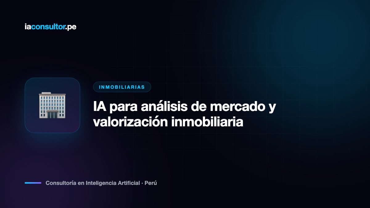 IA para análisis de mercado y valorización inmobiliaria