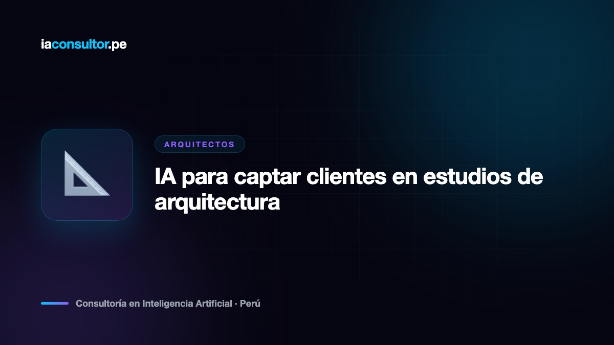 IA para captar clientes en estudios de arquitectura