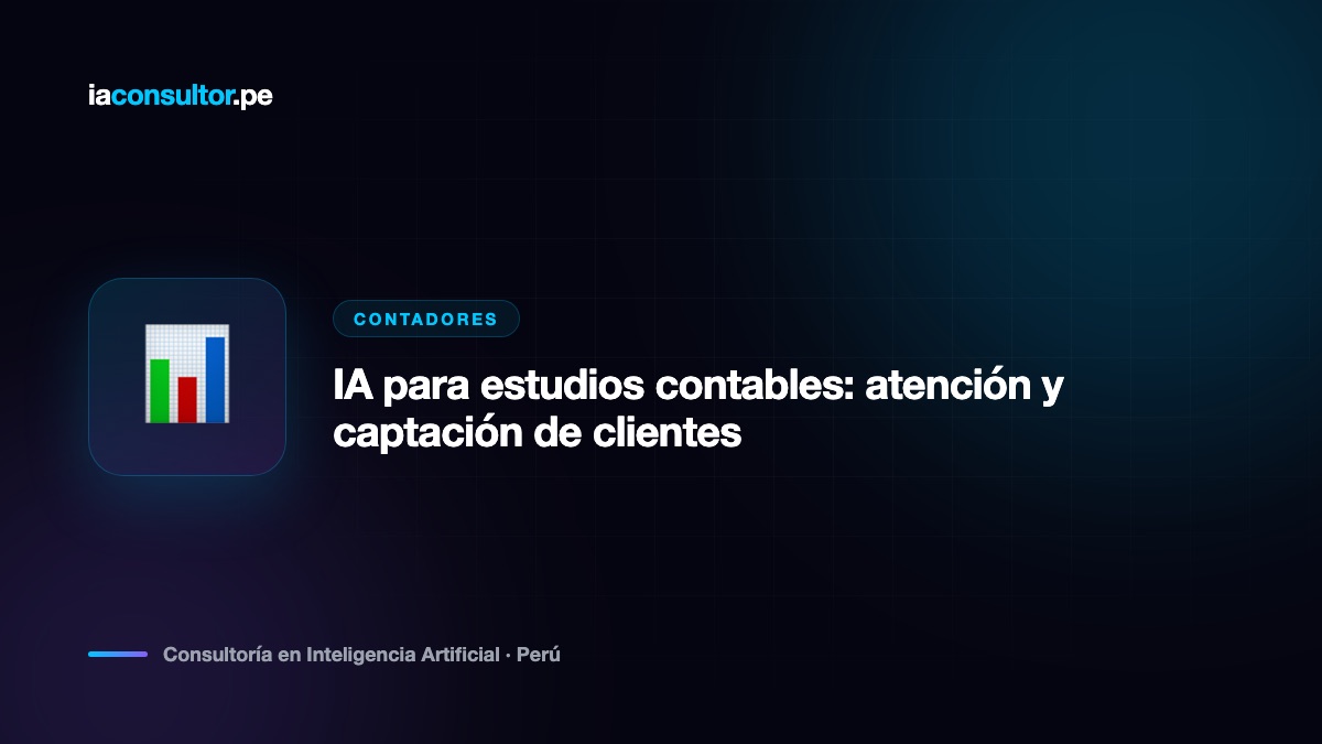 IA para estudios contables: atención y captación de clientes