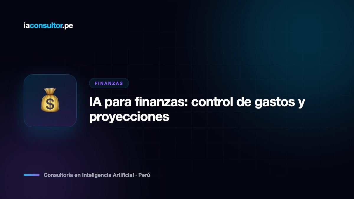 IA para finanzas: control de gastos y proyecciones