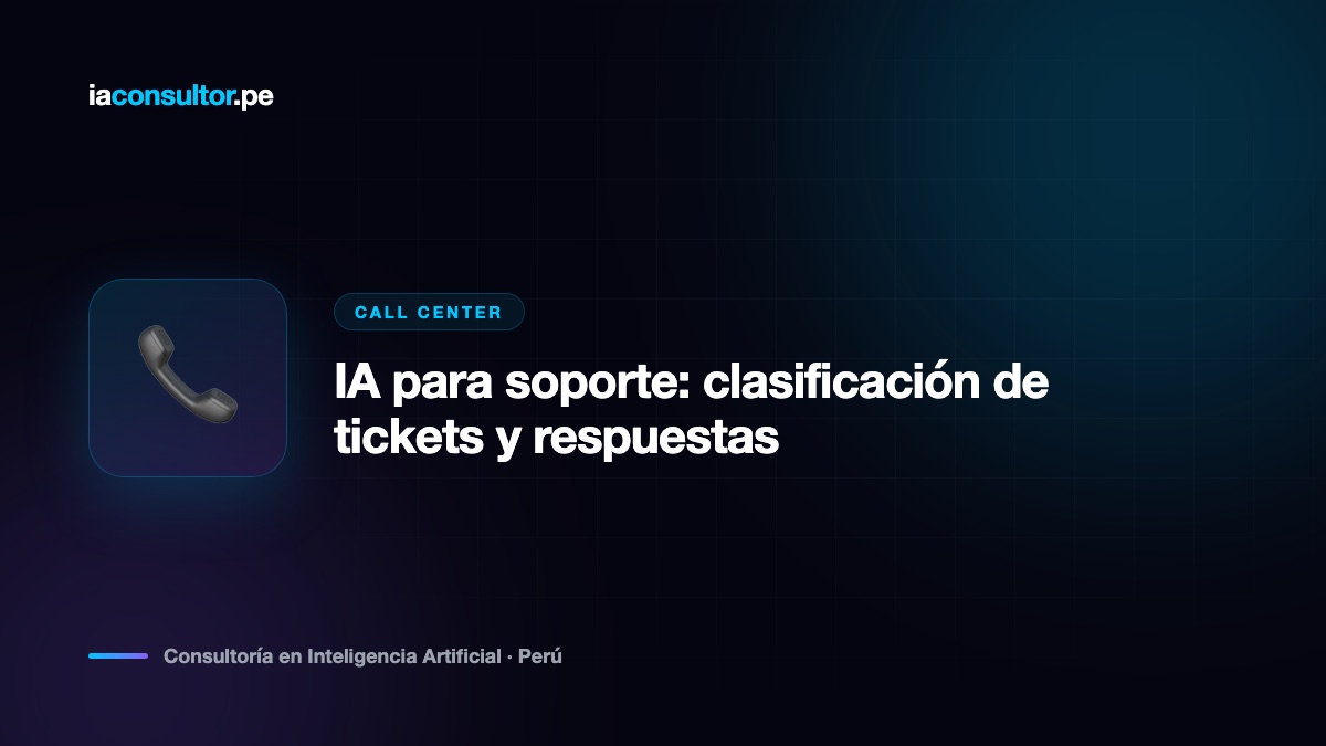 IA para soporte: clasificación de tickets y respuestas