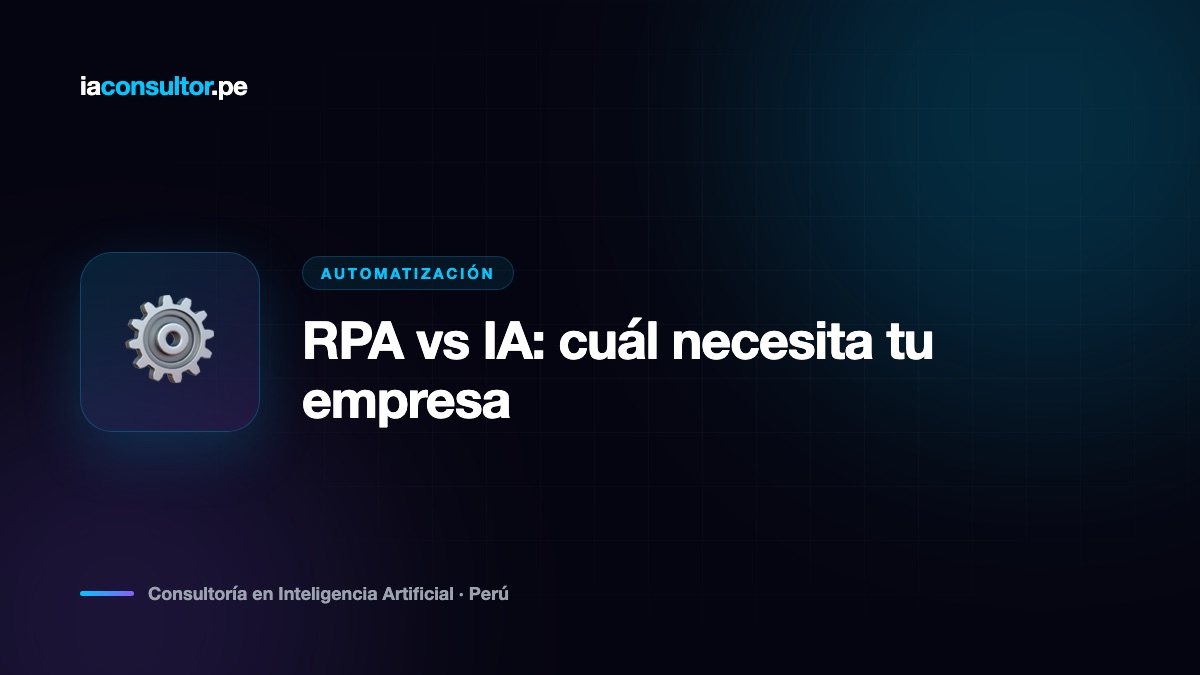 RPA vs IA: cuál necesita tu empresa