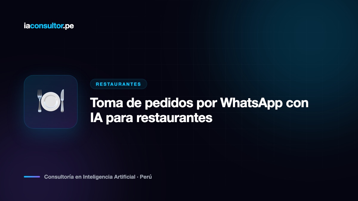 Toma de pedidos por WhatsApp con IA para restaurantes